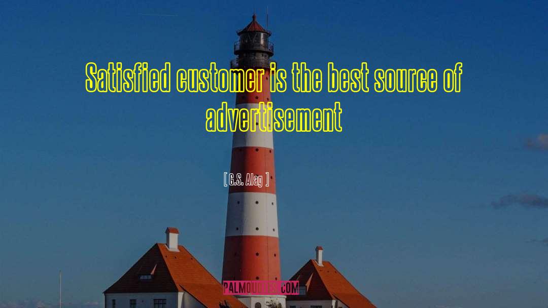 Customer Satisfaction quotes by G.S. Alag