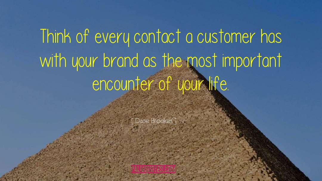 Customer Satisfaction quotes by Dane Brookes