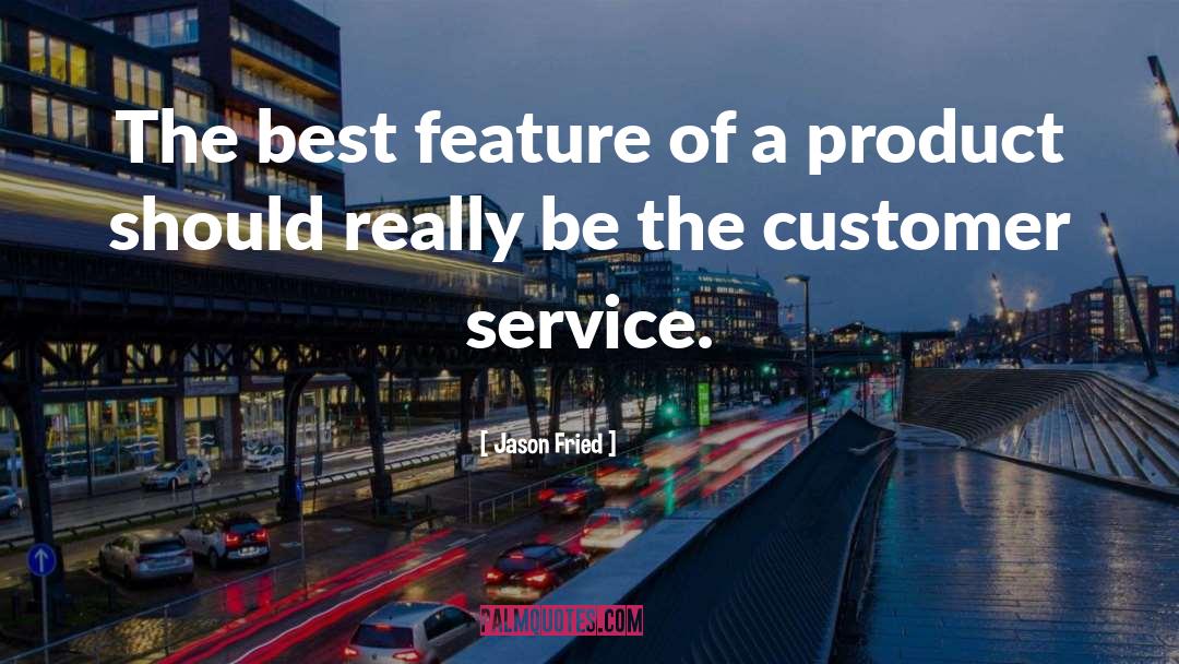 Customer Service quotes by Jason Fried