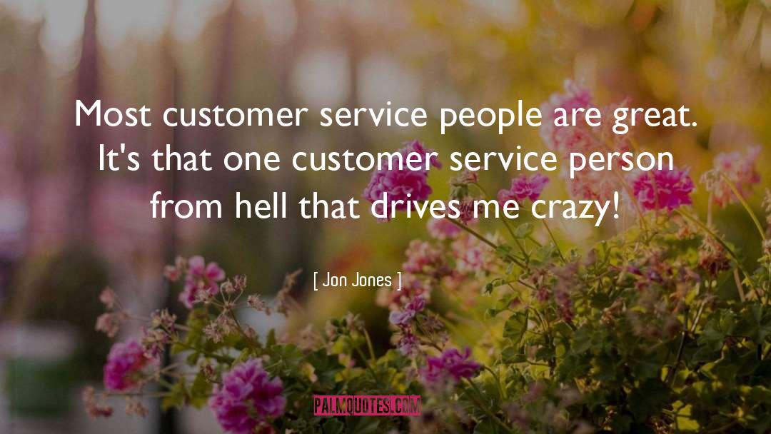 Customer Service quotes by Jon Jones