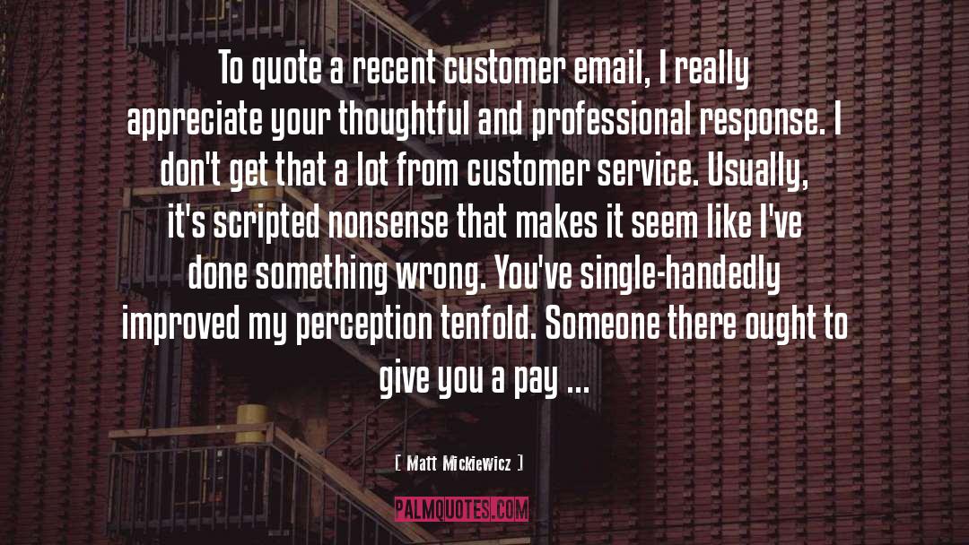 Customer Service quotes by Matt Mickiewicz