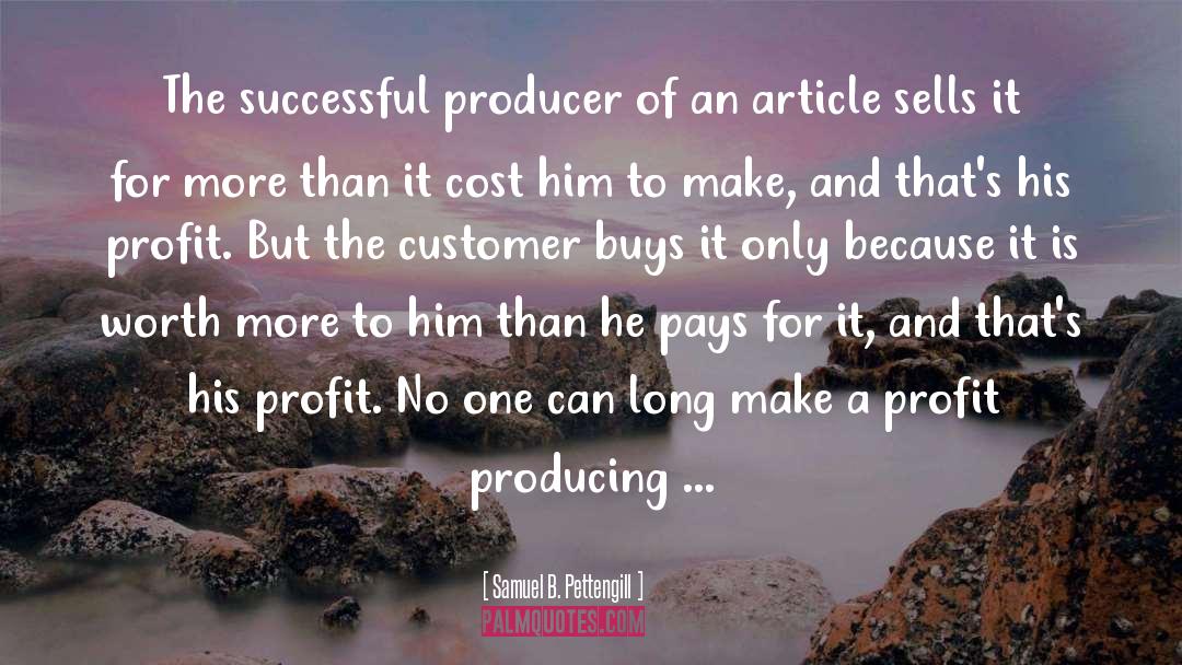 Customers quotes by Samuel B. Pettengill