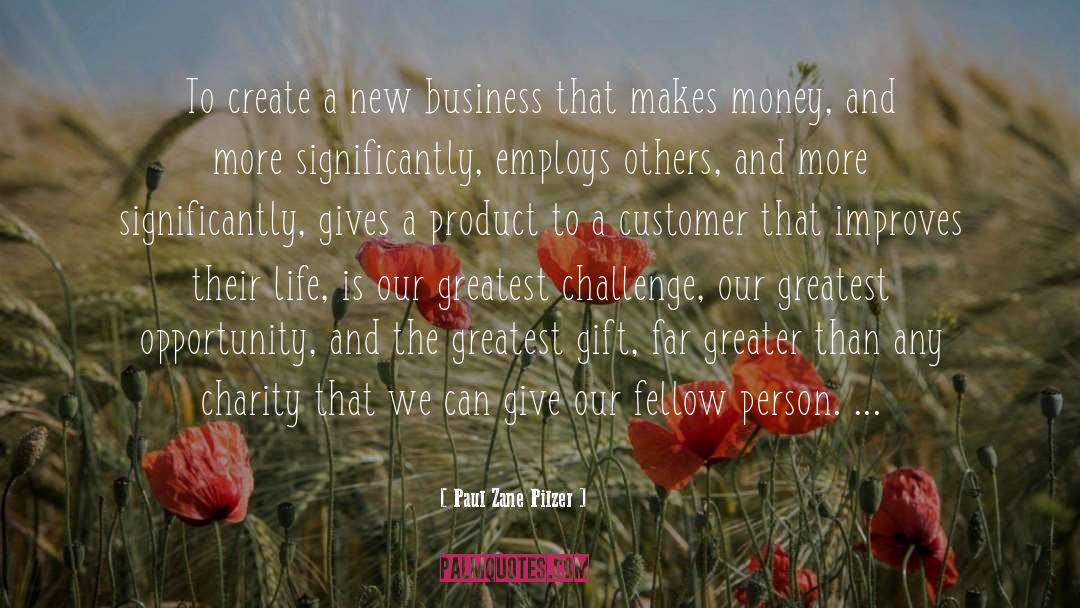 Customers quotes by Paul Zane Pilzer