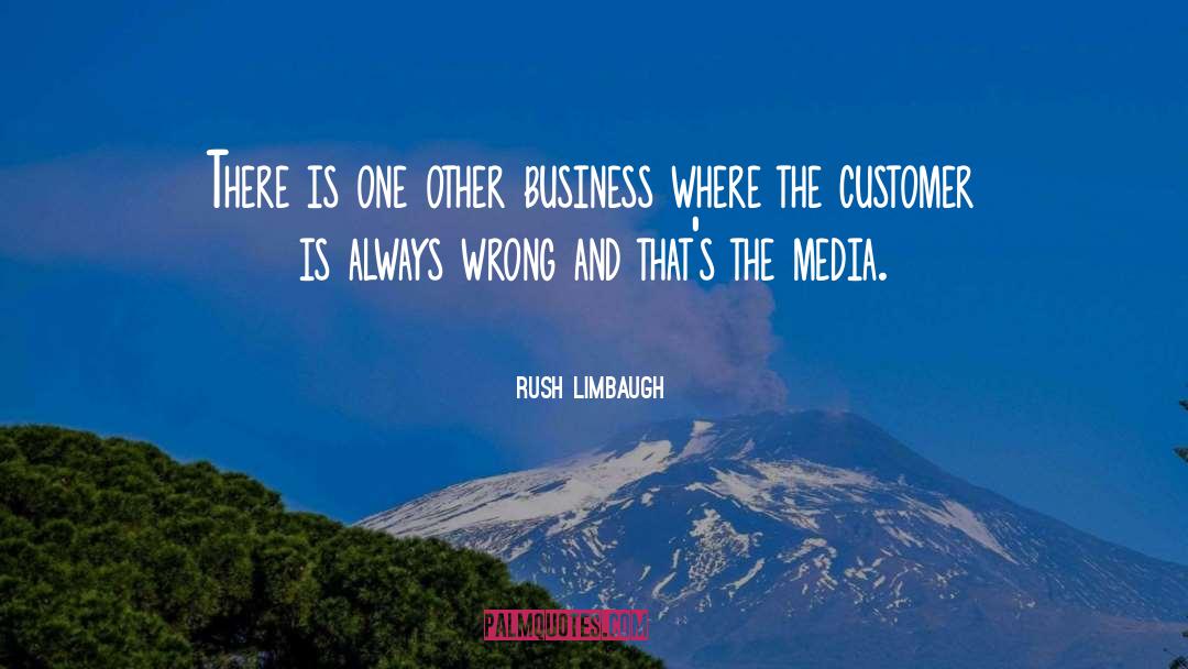 Customers quotes by Rush Limbaugh