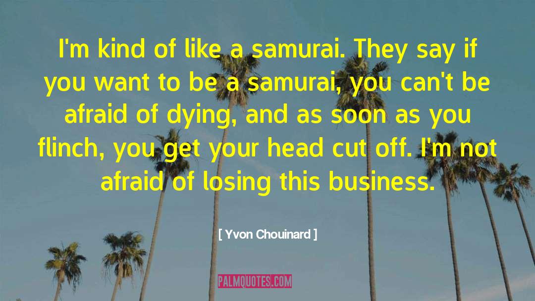 Cut A Bitch quotes by Yvon Chouinard