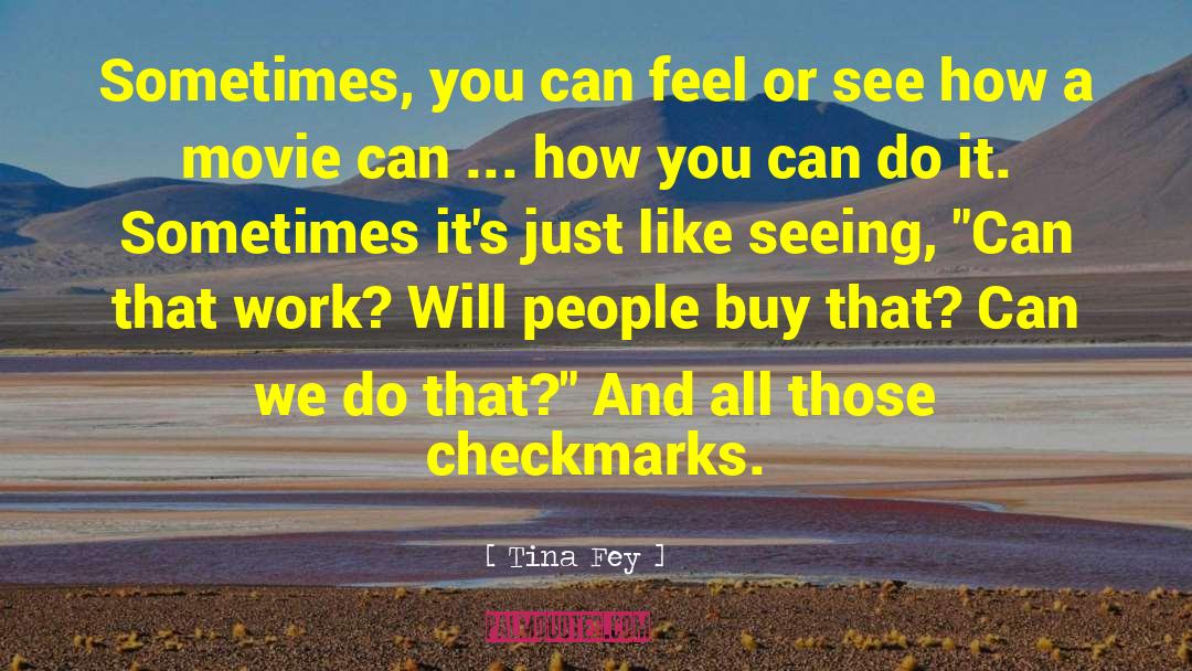 Cut A Movie quotes by Tina Fey