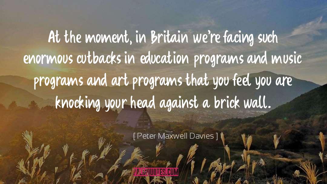 Cutbacks quotes by Peter Maxwell Davies
