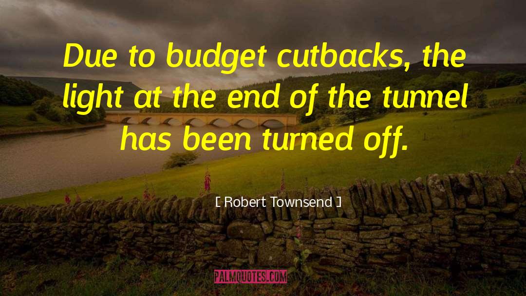 Cutbacks quotes by Robert Townsend
