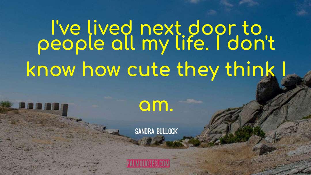 Cute Ambiguous quotes by Sandra Bullock