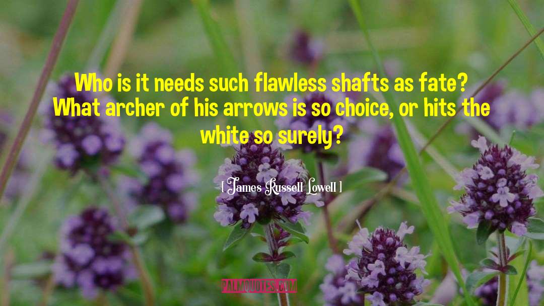 Cute Arrows quotes by James Russell Lowell