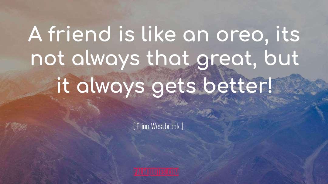 Cute Best Friend quotes by Erinn Westbrook