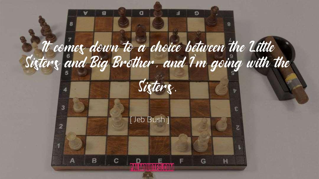 Cute Big Brother And Little Sister quotes by Jeb Bush