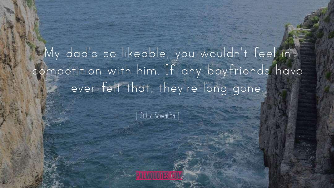 Cute Boyfriend quotes by Julia Sawalha