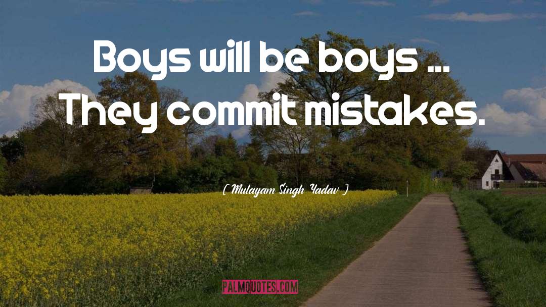 Cute Boys quotes by Mulayam Singh Yadav