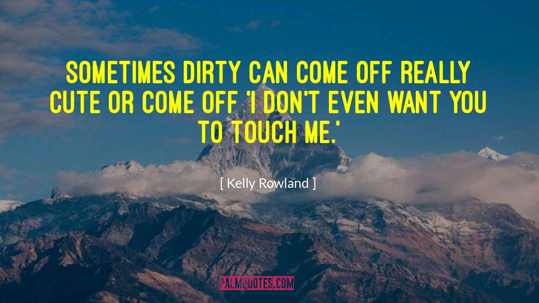 Cute Fireman quotes by Kelly Rowland