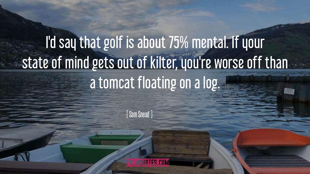 Cute Floating quotes by Sam Snead