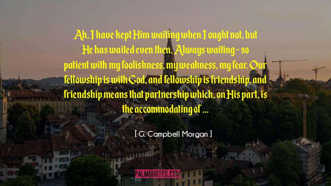 Cute Friendship quotes by G. Campbell Morgan