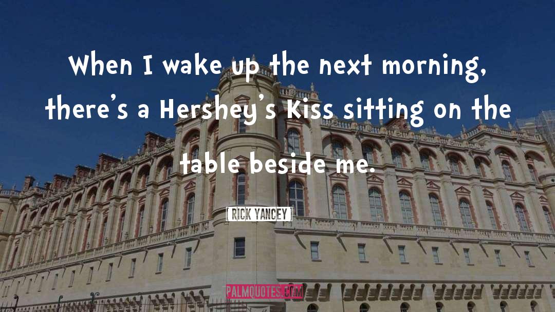 Cute Hershey Kisses quotes by Rick Yancey