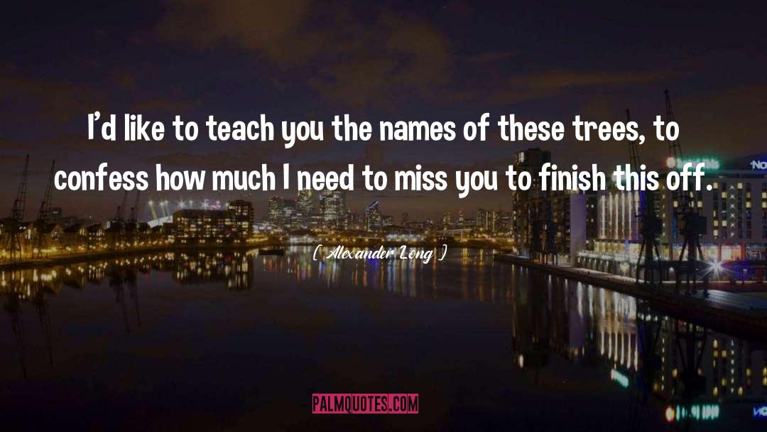 Cute How Much I Miss You quotes by Alexander Long