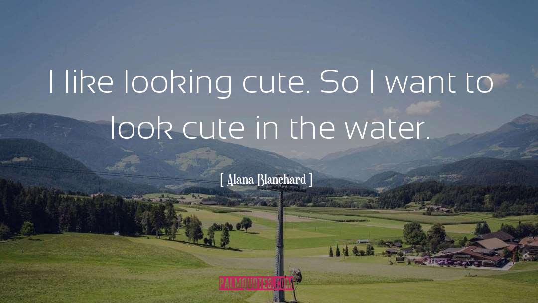 Cute I Love My Sailor quotes by Alana Blanchard