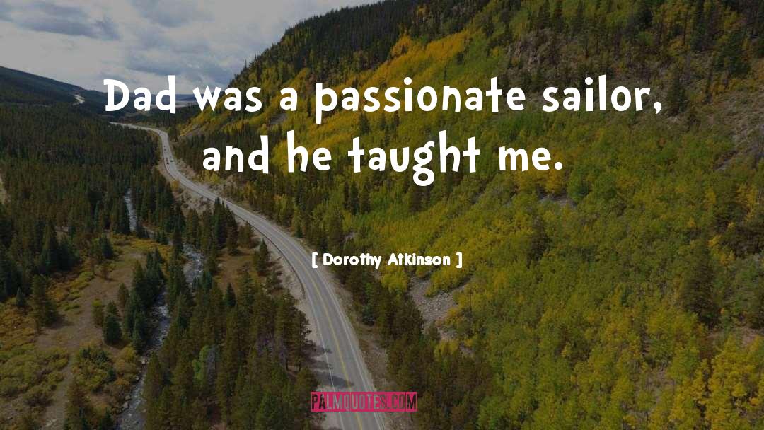 Cute I Love My Sailor quotes by Dorothy Atkinson