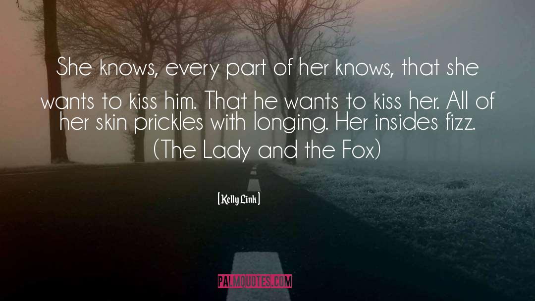 Cute Kiss quotes by Kelly Link