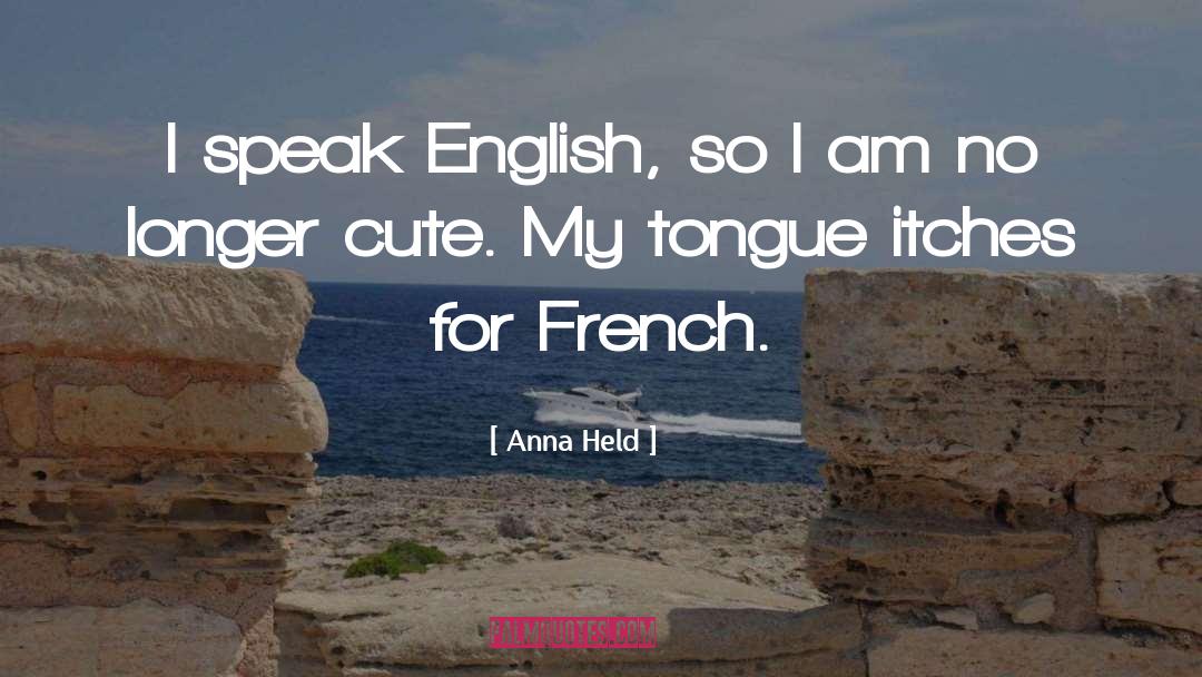 Cute Lebanese quotes by Anna Held