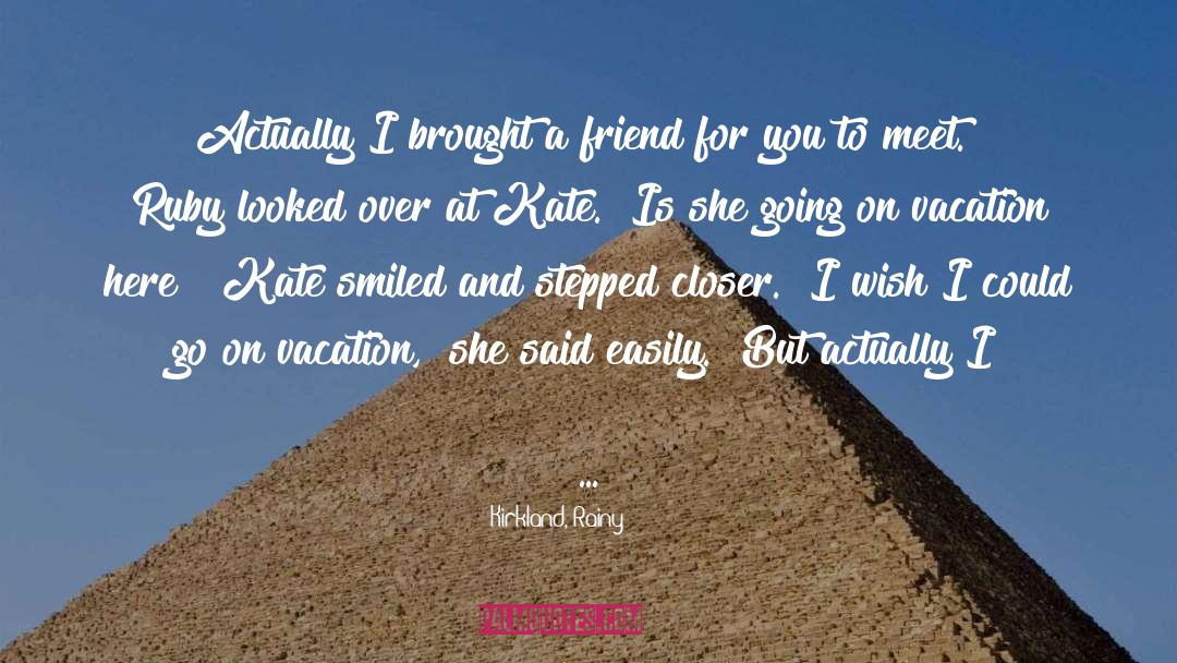 Cute Meet quotes by Kirkland, Rainy