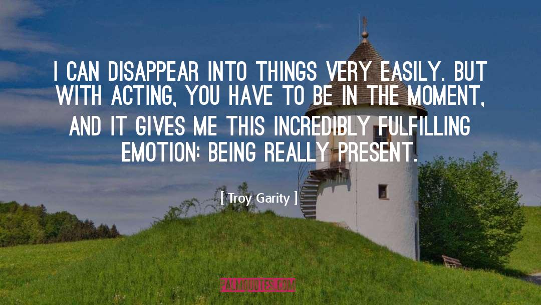 Cute Moment quotes by Troy Garity
