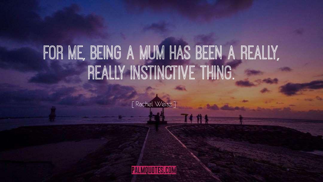 Cute Mum quotes by Rachel Weisz