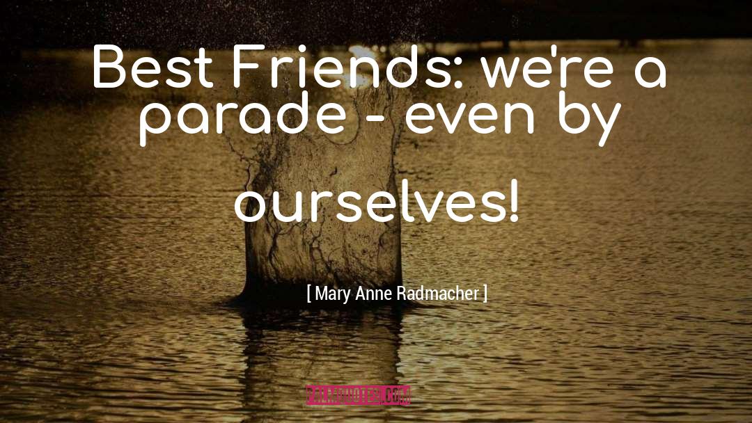 Cute Mum quotes by Mary Anne Radmacher
