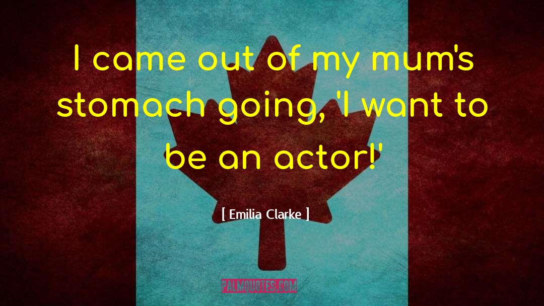 Cute Mum quotes by Emilia Clarke