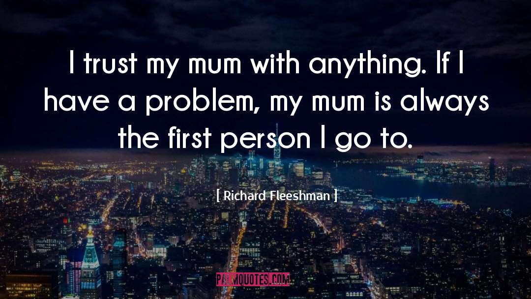 Cute Mum quotes by Richard Fleeshman