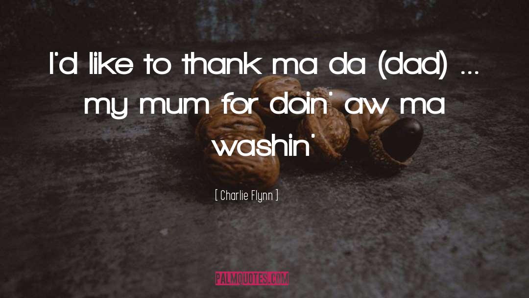 Cute Mum quotes by Charlie Flynn