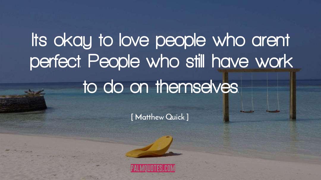 Cute Quick Love quotes by Matthew Quick