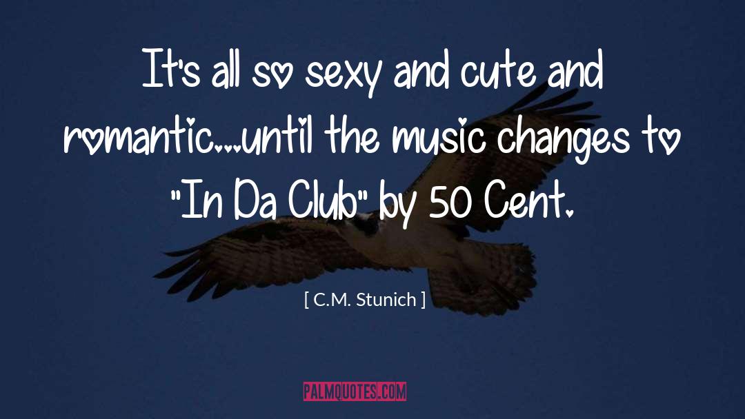 Cute quotes by C.M. Stunich