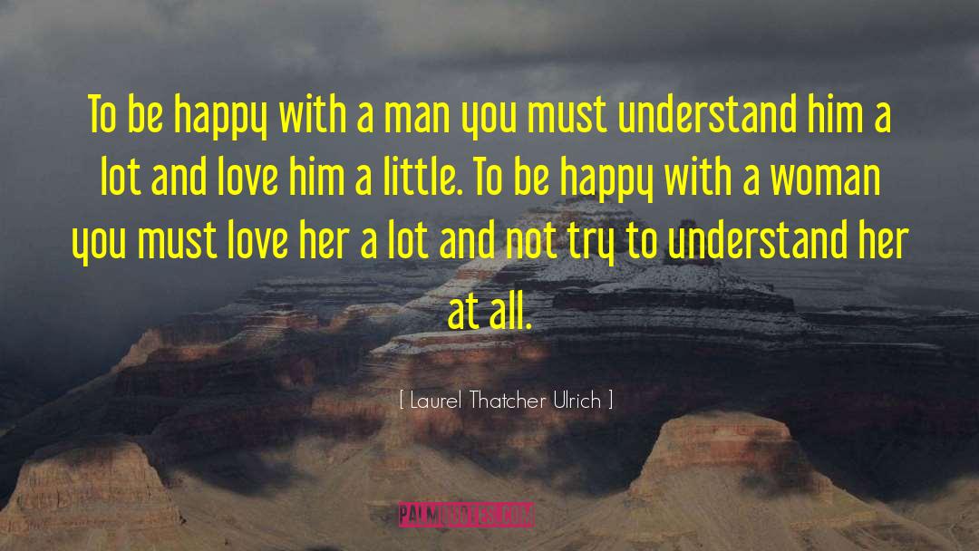 Cute Relationship quotes by Laurel Thatcher Ulrich