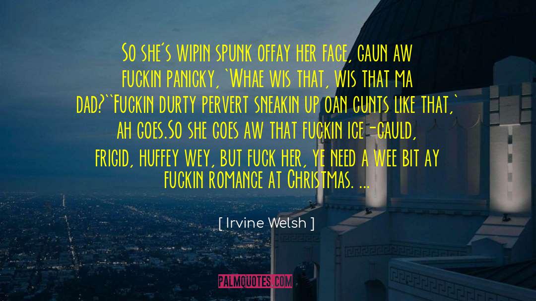 Cute Romance quotes by Irvine Welsh