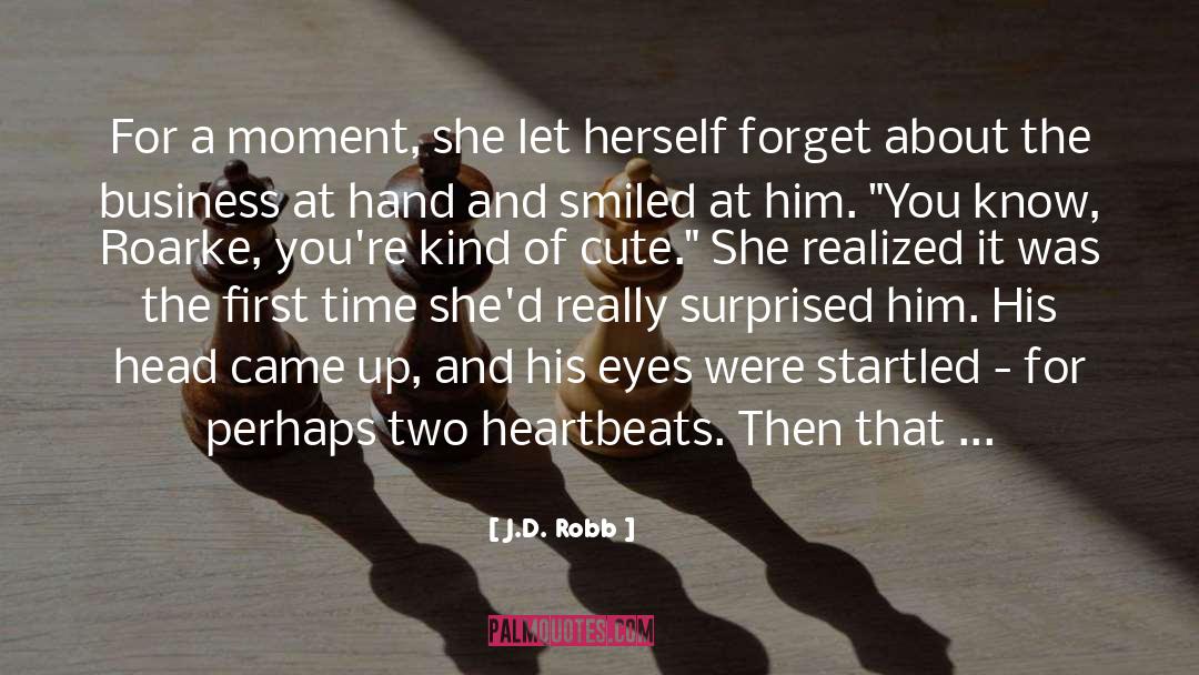 Cute Romantic quotes by J.D. Robb