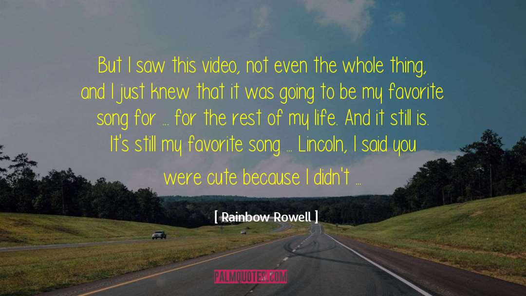 Cute Song Lyric quotes by Rainbow Rowell