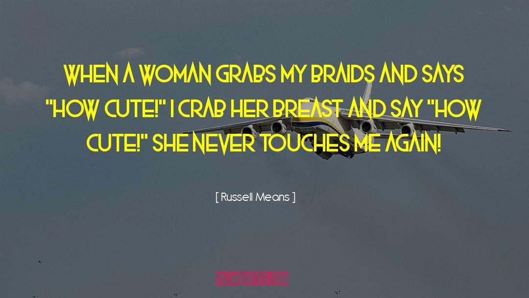 Cute Stole My Heart quotes by Russell Means