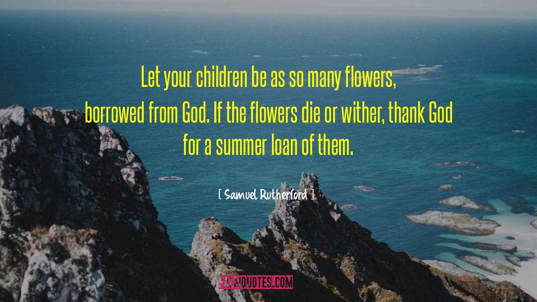 Cute Summer quotes by Samuel Rutherford