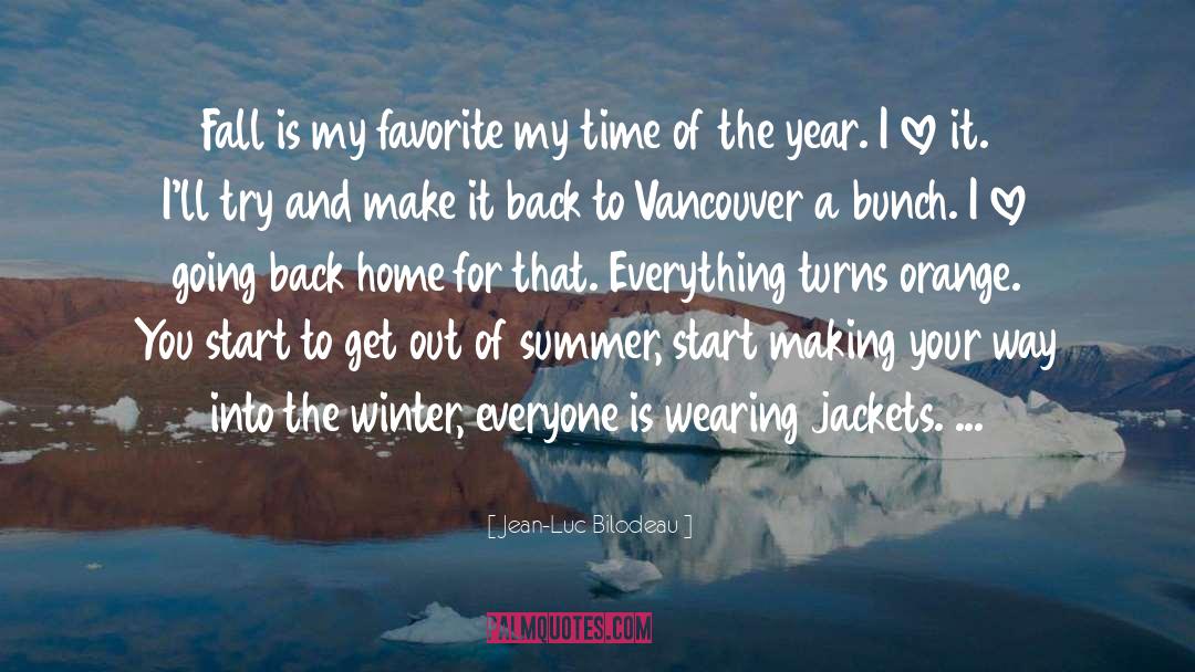 Cute Summer quotes by Jean-Luc Bilodeau