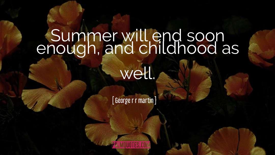 Cute Summer quotes by George R R Martin