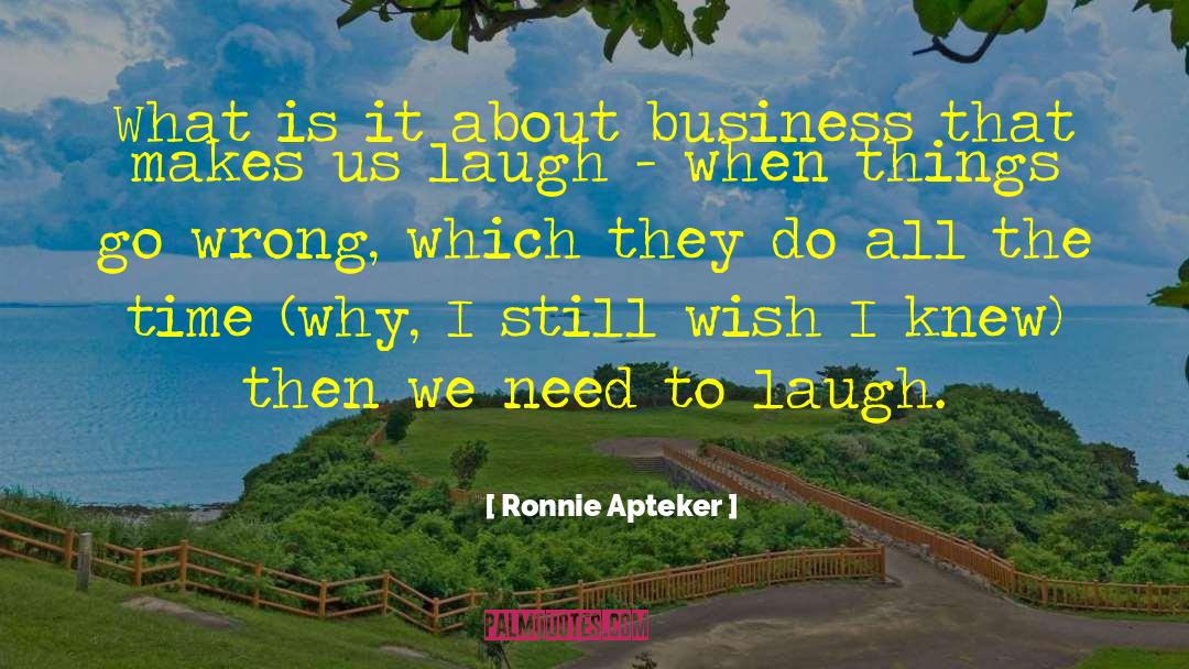 Cute Things quotes by Ronnie Apteker