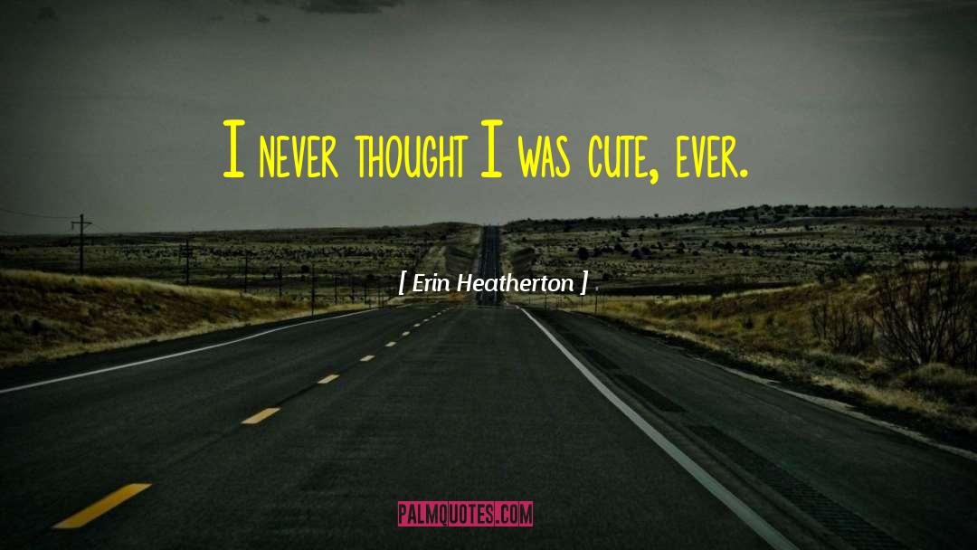 Cute Toddlers quotes by Erin Heatherton