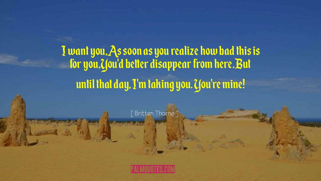 Cute Youre Mine quotes by Britten Thorne