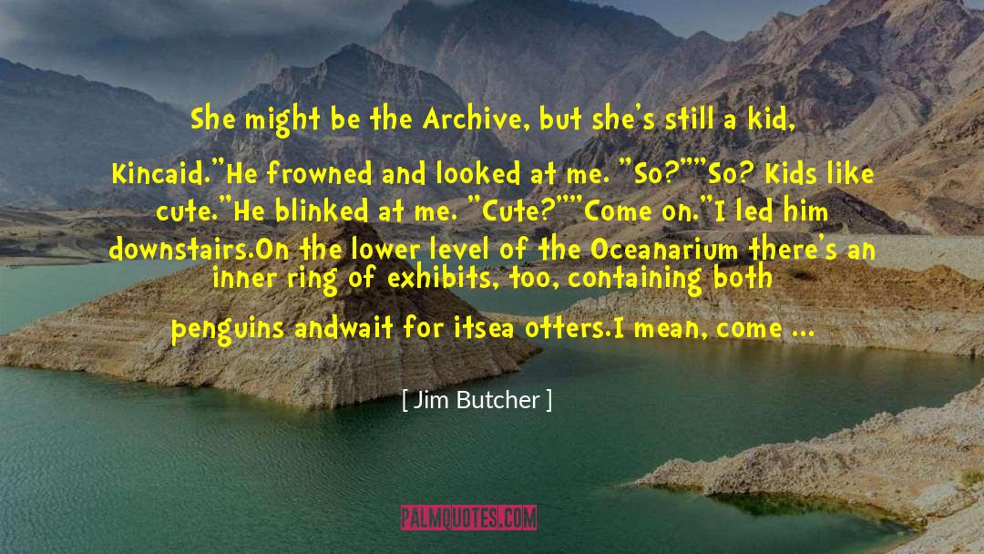 Cuter quotes by Jim Butcher