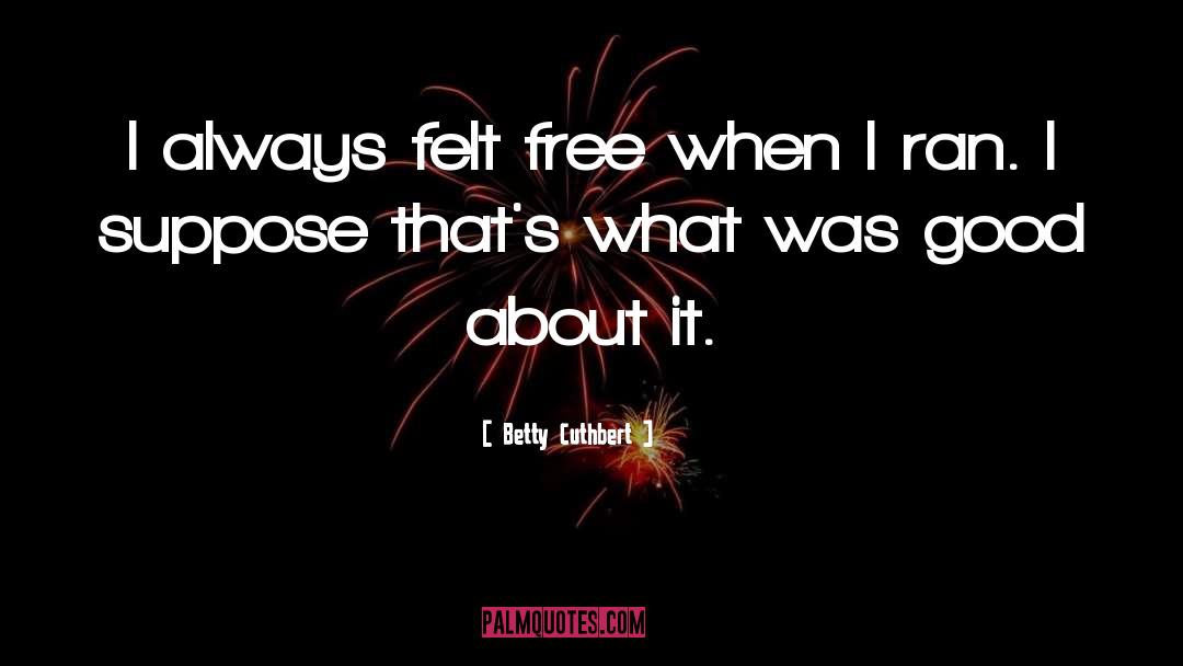 Cuthbert quotes by Betty Cuthbert