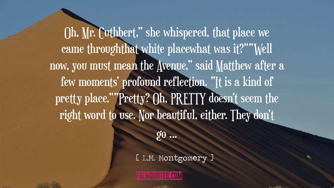 Cuthbert quotes by L.M. Montgomery